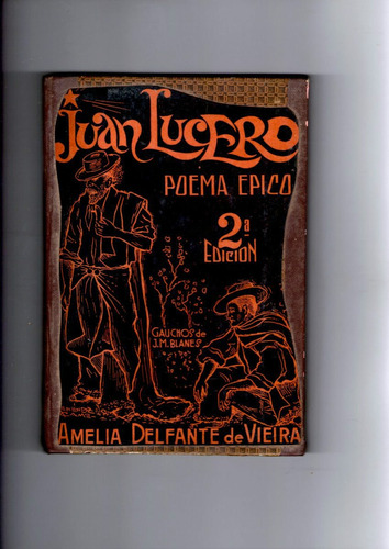 * Amelia Delfante De Vieira  -  Juan Lucero - Poema Epico