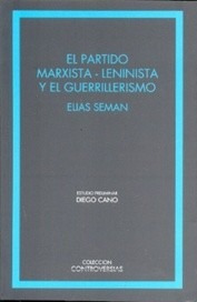 El Partido Marxista Leninista Guerrillerismo Seman Elias A5