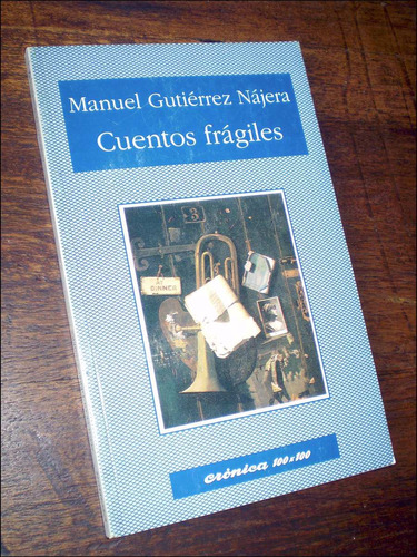 Cuentos Fragiles _ Gutierrez Najera - Excelente Estado