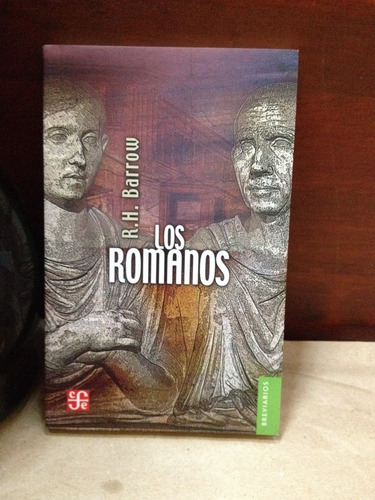 Los Romanos - R. H. Barrow - Fondo De Cultura - 2006