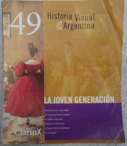 Historia Visual De La Argentina Nº 49 La Joven Generacion