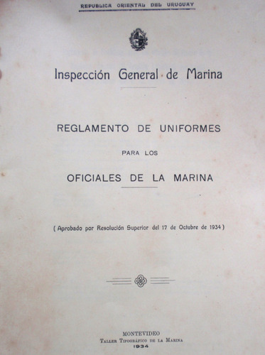 Reglamento Uniforme Oficiales Marina Armada  Uruguay 1934 Cd