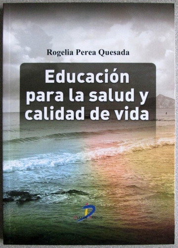 Educación Para La Salud Y Calidad De Vida / Diaz De Santos