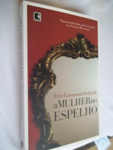 Livro A Mulher No Espelho - Eric Emmanuel Schmitt