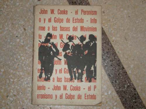 Peronismo John William Cooke Informe Bases Revolucion 1966