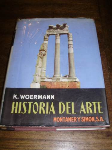 Historia Del Arte K. Woermann Montaner Y Simon S.  A. 1960