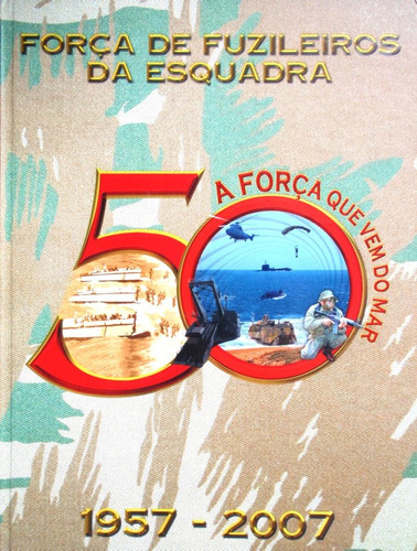 Armada Brasil Fusileros Da Escuadra 50 Años 1957 2007