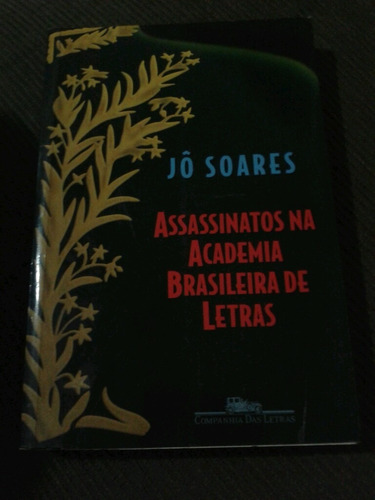 Assassinato Na Academia Brasileira De Letras Jô Soares