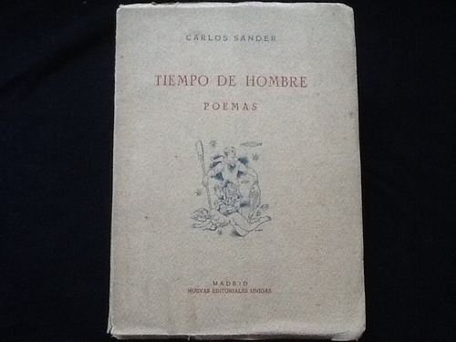 Carlos Sander - Tiempo De Hombre - Ilustró Pedro Olmos 1957.