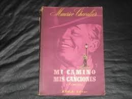 Mi Camino Y Mis Canciones - Maurice Chevalier - C877