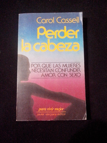 Perder La Cabeza Carol Cassell