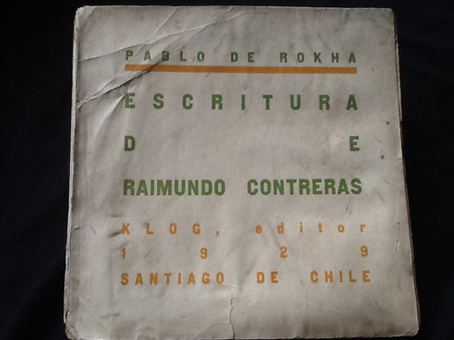 Pablo De Rokha - Escritura De Raimundo Contreras - 1929.