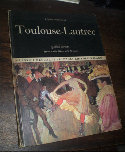 L'opera Completa Di Toulouse Lautrec _ Classici Dell'arte