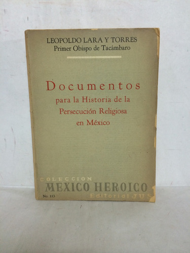 Documentos Para La Historia Persecución Religiosa Mexico Rr1