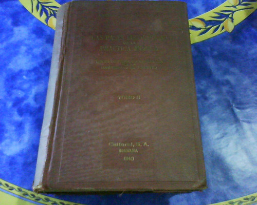   Bases Fisiologicas De La Practica Medica La Habana 1940