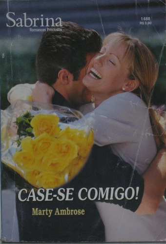 Livro Sabrina Romances Preciosos Case-se Comigo ! Nº 1488
