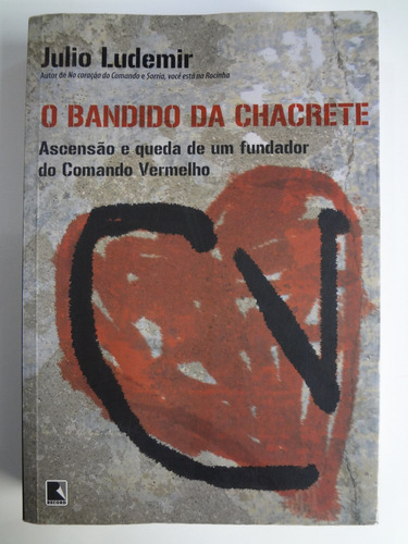 Livro O Bandido Da Chacrete Julio Ludemir