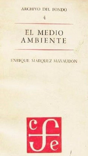 El Medio Ambiente Marquez Mayaudon Fce X Caballito