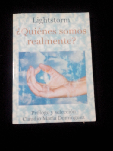 ¿quienes Somos Realmente? Claudio Maria Dominguez