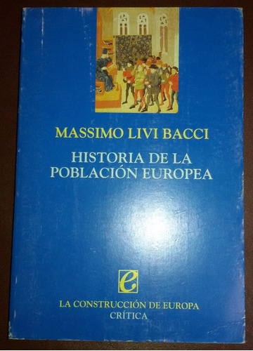 Historia De La Población Europea Masimo Livi Bacci