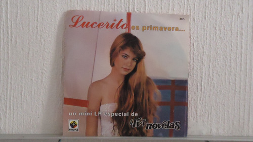 Lucerito - Es Primavera, Mini Lp, Disco 33 Rpm