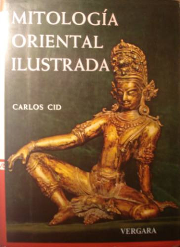 Mitologia Oriental Ilustrada, De Carlos Cid