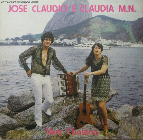 José Claudio E Claudia M.n. Compacto Vem Chalana