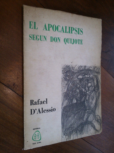 El Apocalipsis Según Don Quijote. Rafael D´alessio
