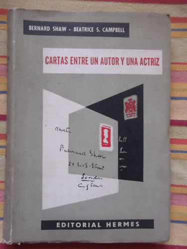 Cartas Entre Un Autor Y Una Actriz Bernard Shaw, B. Campbell