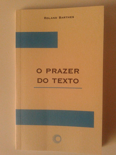 Roland Barthes O Prazer Do Texto Livro Brochura Usado