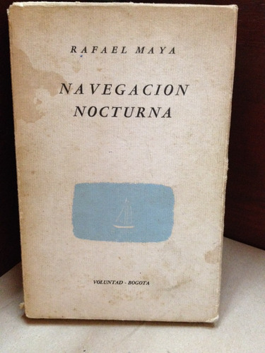 Navegacion Nocturna - Rafael Maya - Voluntad - Bogota - 1958