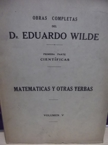 Eduardo Wilde- Matematicas Y Otras Yerbas -