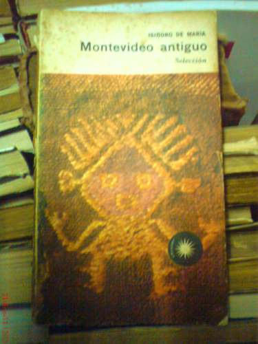 Montevideo Antiguo Por Isidoro De María