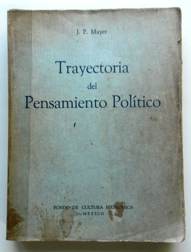 Trayectoria Del Pensamiento Político - J. P. Mayer - 1941