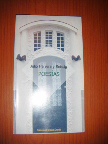 * Julio Herrera Y Reissig  -  Poesias