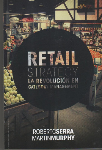 Retail Strategy Revolución Roberto Serra Murphy Cooperativas