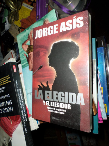 Jorge Asis , La Elegida Y El Elegidor