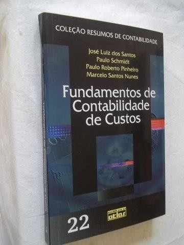 Fundamentos De Contabilidade De Custos - José Luiz/ Paulo S.