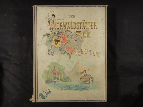 Heer, J. C. Der Vierwaldstaetter See Und Die Urkantone. 1898