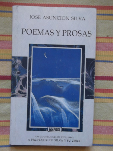 Poemas Y Prosas José Asunción Silva 1990