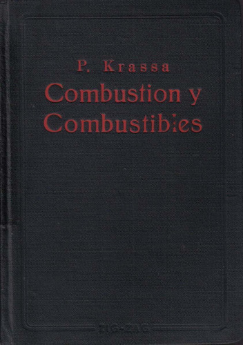 Combustión Y Combustibles / P. Krassa