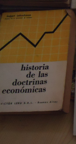 Lekachman Robert  Historia De Las Doctrinas Economicas 