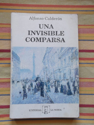Una Invisible Comparsa Alfonso Calderón 1987