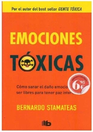 Bernardo Stamateas -  Emociones Tóxicas