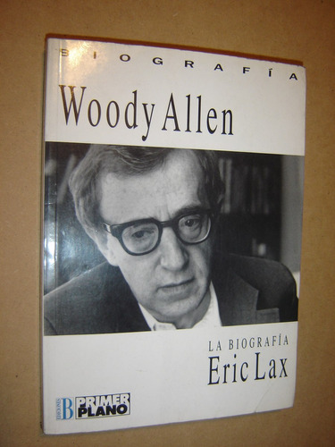 Biografia De Woody Allen,por Eric Lax 1991