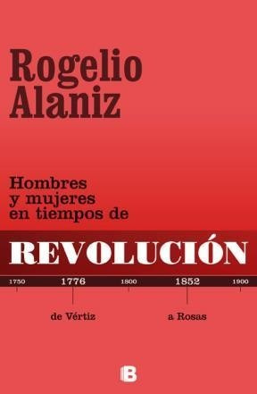 Hombres Y Mujeres En Tiempos De Revolución - Rogelio Alaniz