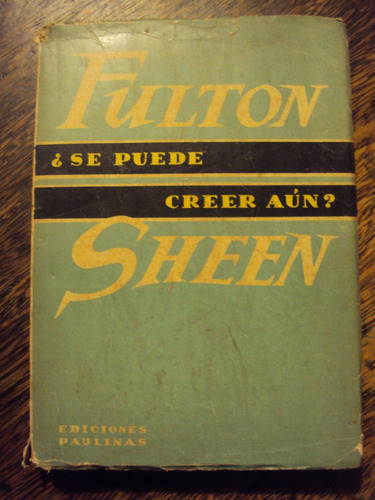 Monseñor Fulton Sheen ¿se Puede Creer Aun? Paulinas 1956