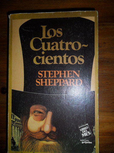 Stephen Sheppard . Los Cuatrocientos . Usado Novela