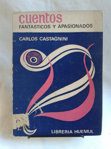 Cuentos Fantásticos Y Apasionados Carlos Castagnini Autograf