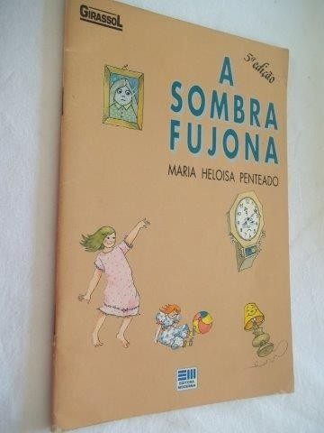Livro - A Sombra Fujona - Maria Heloisa Penteado